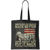 Instead Of Build Back Better How About Just Put It Back Bag