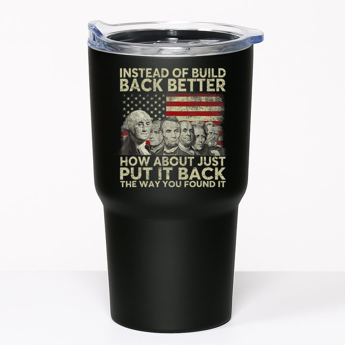 Instead Of Build Back Better How About Just Put It Back Tumbler