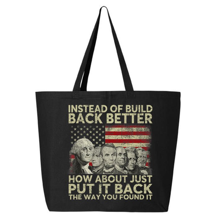 Instead Of Build Back Better How About Just Put It Back 25L Jumbo Tote