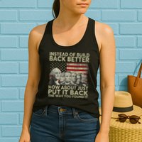 Instead Of Build Back Better How About Just Put It Back Womens Tank Top