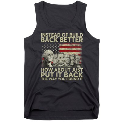 Instead Of Build Back Better How About Just Put It Back Tank Top