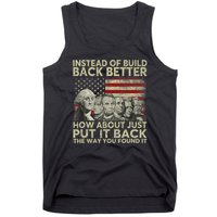 Instead Of Build Back Better How About Just Put It Back Tank Top