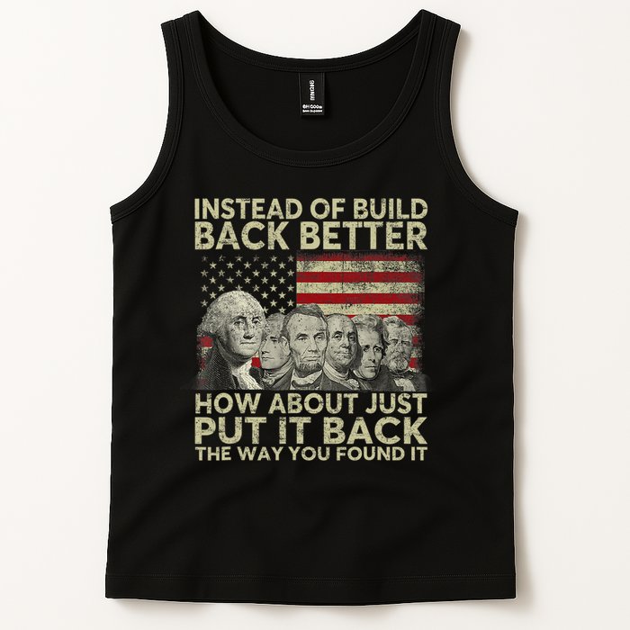 Instead Of Build Back Better How About Just Put It Back Tank Top