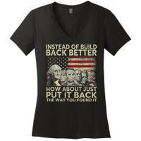 Instead Of Build Back Better How About Just Put It Back Women's V-Neck T-Shirt
