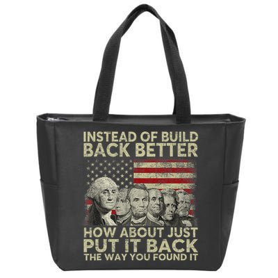 Instead Of Build Back Better How About Just Put It Back Zip Tote Bag