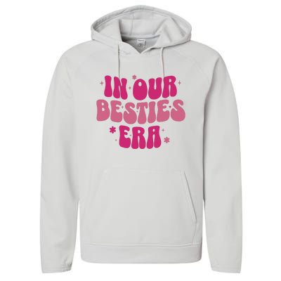 In Our Besties Era Performance Fleece Hoodie