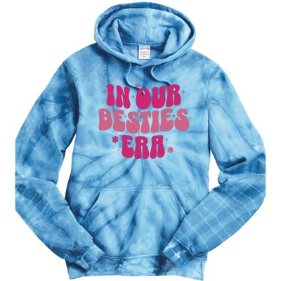 In Our Besties Era Tie Dye Hoodie