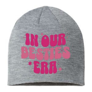 In Our Besties Era Sustainable Beanie