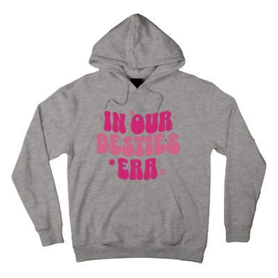 In Our Besties Era Tall Hoodie