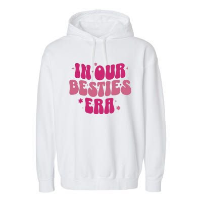 In Our Besties Era Garment-Dyed Fleece Hoodie