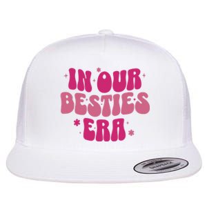 In Our Besties Era Flat Bill Trucker Hat