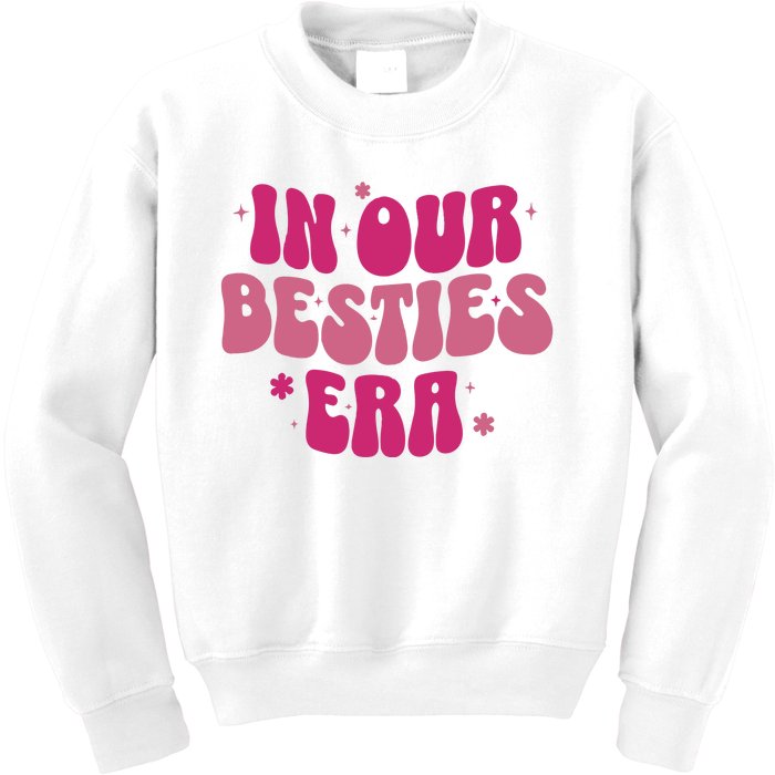 In Our Besties Era Kids Sweatshirt