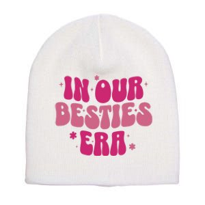 In Our Besties Era Short Acrylic Beanie