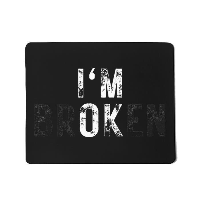 Im Ok Broken Mousepad