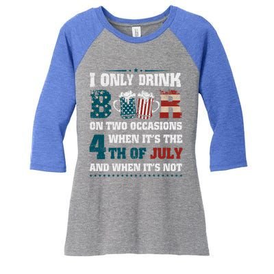 I Only Beer On Two Occasions Retro Us Flag 4th Of July Great Gift Women's Tri-Blend 3/4-Sleeve Raglan Shirt