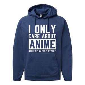 I Only Care About Anime And Like Maybe 3 People Anime Lover Performance Fleece Hoodie