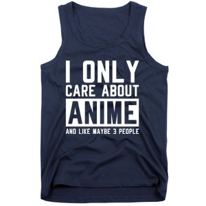 I Only Care About Anime And Like Maybe 3 People Anime Lover Tank Top