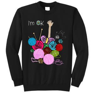 IM Ok Crochet And Knitting Funny Crocheting Sweatshirt