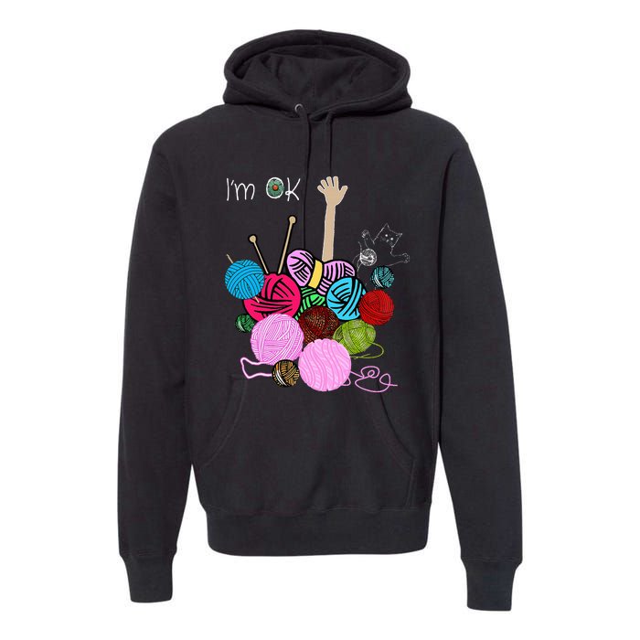 IM Ok Crochet And Knitting Funny Crocheting Premium Hoodie