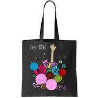 IM Ok Crochet And Knitting Funny Crocheting Tote Bag