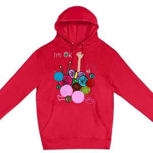 IM Ok Crochet And Knitting Funny Crocheting Premium Pullover Hoodie