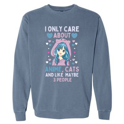 I Only Care About Anime & Cats And Like 3 People Japan Anime Garment-Dyed Sweatshirt