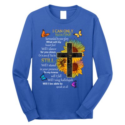 I Only Can Imagine Faith Christian Faith Jesus God Lover Meaningful Gift Long Sleeve Shirt