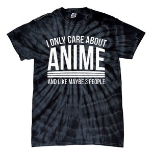 I Only Care About Anime Anime Manga Lovers Gifts Tie-Dye T-Shirt