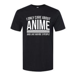 I Only Care About Anime Anime Manga Lovers Gifts Softstyle CVC T-Shirt