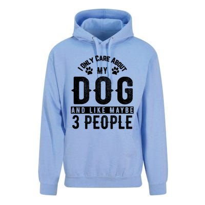 I Only Care About My Dog And Maybe 3 People Meaningful Gift Unisex Surf Hoodie