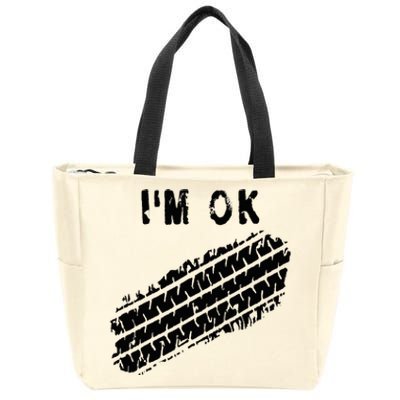 IM Ok Car Tire Track Funny Accident Stunt Recovery Joke Zip Tote Bag