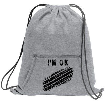 IM Ok Car Tire Track Funny Accident Stunt Recovery Joke Sweatshirt Cinch Pack Bag