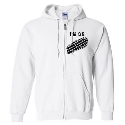 IM Ok Car Tire Track Funny Accident Stunt Recovery Joke Full Zip Hoodie