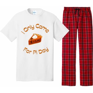 I Only Came For Pi Day Happy Pi Day Math Celebration Meaningful Gift Pajama Set