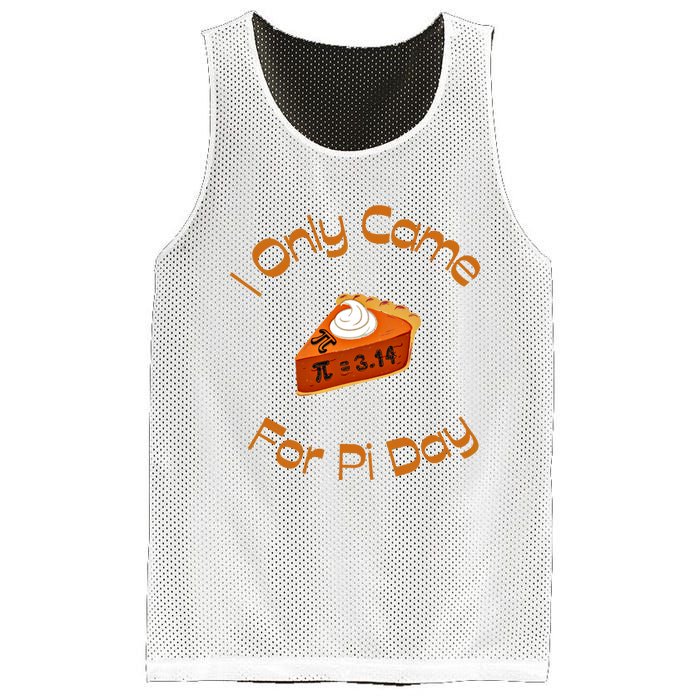 I Only Came For Pi Day Happy Pi Day Math Celebration Meaningful Gift Mesh Reversible Basketball Jersey Tank