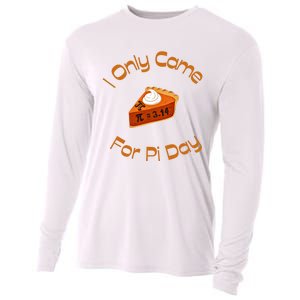 I Only Came For Pi Day Happy Pi Day Math Celebration Meaningful Gift Cooling Performance Long Sleeve Crew