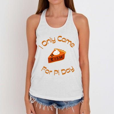 I Only Came For Pi Day Happy Pi Day Math Celebration Meaningful Gift Women's Knotted Racerback Tank