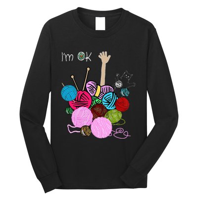 Im Ok Crochet And Knitting Funny Crocheting Long Sleeve Shirt