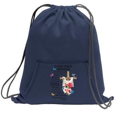 I Only Can Imagine Faith Christian Faith Jesus God Lover Sweatshirt Cinch Pack Bag