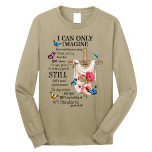 I Only Can Imagine Faith Christian Faith Jesus God Lover Long Sleeve Shirt