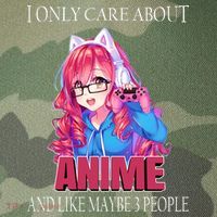 I Only Care About Anime And Like Maybe 3 People Funny Legacy Tie Dye Trucker Hat