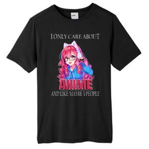 I Only Care About Anime And Like Maybe 3 People Funny Tall Fusion ChromaSoft Performance T-Shirt