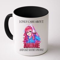 I Only Care About Anime And Like Maybe 3 People Funny Mug