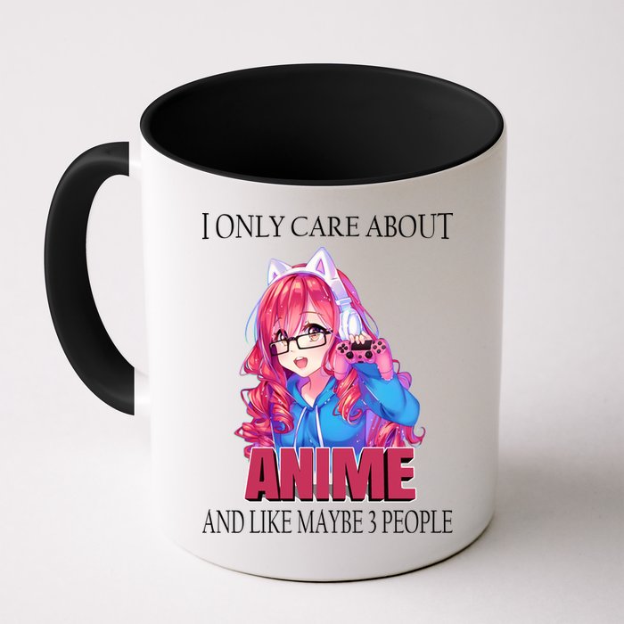 I Only Care About Anime And Like Maybe 3 People Funny Mug