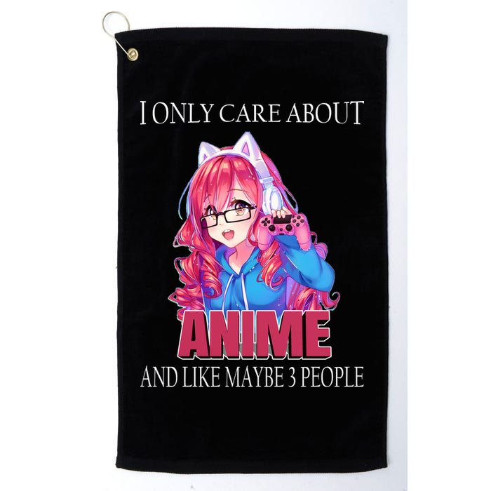 I Only Care About Anime And Like Maybe 3 People Funny Golf Towel