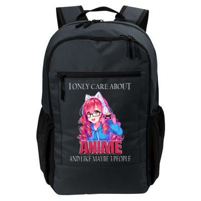 I Only Care About Anime And Like Maybe 3 People Funny Daily Commute Backpack