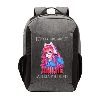 I Only Care About Anime And Like Maybe 3 People Funny Vector Backpack