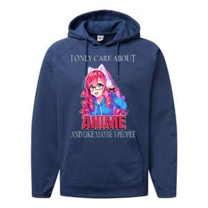 I Only Care About Anime And Like Maybe 3 People Funny Performance Fleece Hoodie