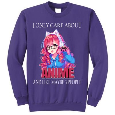 I Only Care About Anime And Like Maybe 3 People Funny Sweatshirt