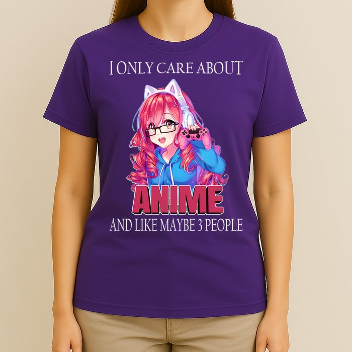 I Only Care About Anime And Like Maybe 3 People Funny T-Shirt
